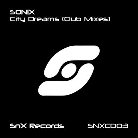 [SNXCD03] Sonix - City Dreams (Club Mixes) [SnX Records]